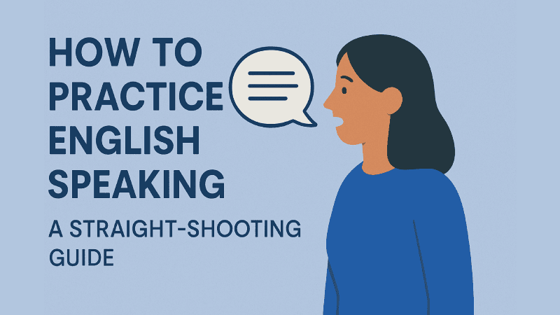 Cover image for How to Practice English Speaking: A Straight-Shooting Guide